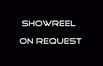 showreel on request